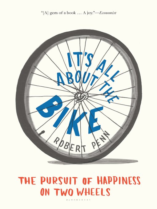 Title details for It's All About the Bike by Robert Penn - Available